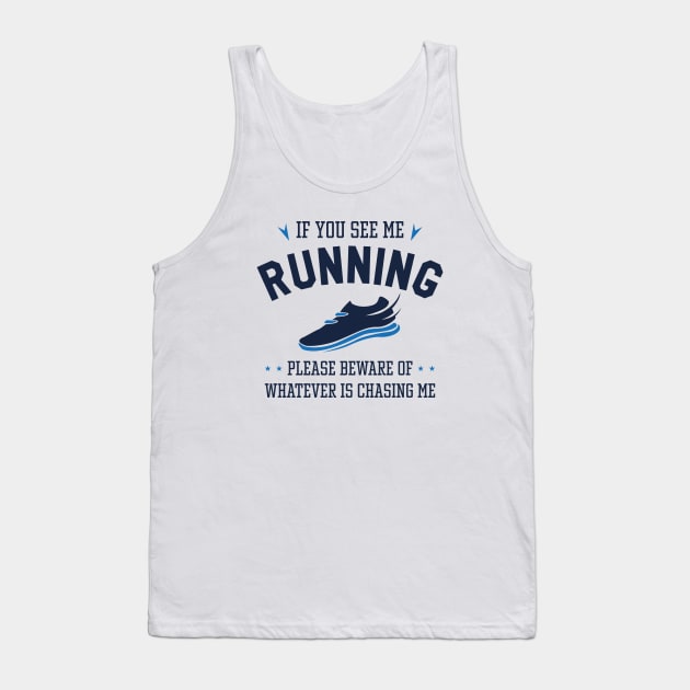 If You See Me Running Tank Top by LuckyFoxDesigns